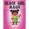 Black Girl Magic Coloring Book: Inspiring all Beautiful Black Girls Around the World - Paperback