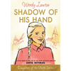 Shadow of His Hand: A Story Based on the Life of the Young Holocaust Survivor Anita Dittman - Paperback