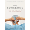 Surgeons: Life and Death in a Top Heart Center - Paperback