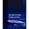 Severe Storm Forecasting, 1st Ed. - Paperback