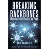Breaking Backbones: Information Should Be Free: Book Ii of the Hacker Trilogy - Paperback