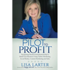 Pilot to Profit: Navigating Modern Entrepreneurship to Build Your Business Using Online Marketing, Social Media, Content Marketing and Sales - Paperback