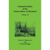 Colonial Families of the Eastern Shore of Maryland, Volume 18 - Paperback