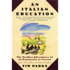 An Italian Education: The Further Adventures of an Expatriate in Verona - Paperback