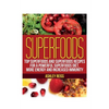 Superfoods: Top Superfoods and Superfoods Recipes for a Powerful Superfoods Diet, More Energy and Increased Immunity - Paperback