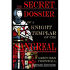 The Secret Dossier of a Knight Templar of the Sangreal: Revised Edition - Paperback