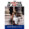 The Injustice of Justice - Paperback