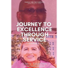 Journey to Excellence Through Service - Paperback