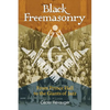 Black Freemasonry: From Prince Hall to the Giants of Jazz - Hardcover