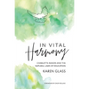 In Vital Harmony: Charlotte Mason and the Natural Laws of Education - Paperback