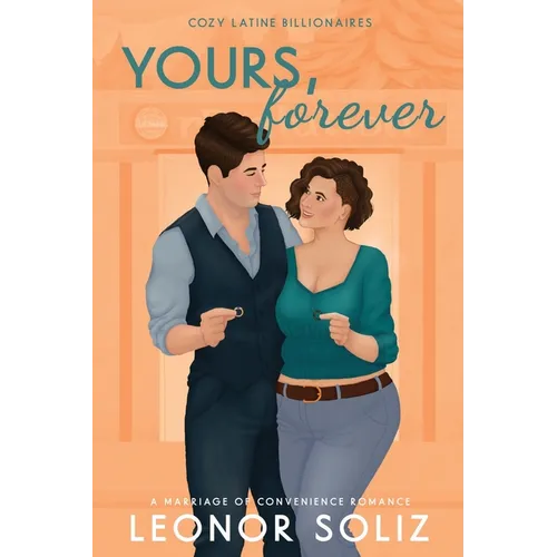 Yours, Forever: A billionaire, small town, marriage of convenience novel - Paperback