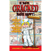 If You're Cracked, You're Happy (hardback): The History of Cracked Mazagine, Part Won - Hardcover