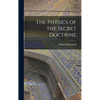 The Physics of the Secret Doctrine - Hardcover