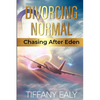 Divorcing Normal Chasing After Eden - Paperback