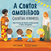 A Contar Amabilidad / Counting Kindness (Spanish Bilingual Edition): Diez Formas de Darles La Bienvenida a Niños Refugiados - Hardcover