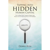 Tapping into Hidden Human Capital: How Leading Global Companies Improve their Bottom Line by Employing Persons with Disabilities - Paperback