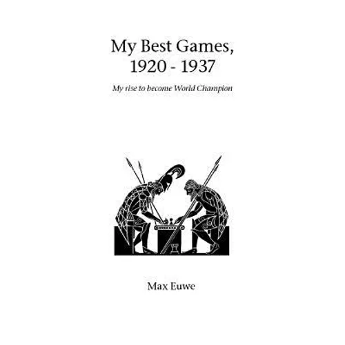 My Best Games, 1920 - 1937 - Paperback