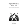 My Best Games, 1920 - 1937 - Paperback