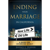 Ending Your Marriage in California: A Guide for Divorcing Wisely - Paperback