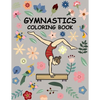 Gymnastics coloring book: A Cute coloring books for kids and girls 6-8 with Gorgeous Design (Perfect gymnastics gifts) - Paperback