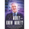 No Money or Know Money?: Learn How to Pay Off Debt Fast (Credit Card Debt, Student Loans, Mortgage) and Stop Spending Money Impulsively. An All - Paperback