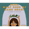 Baba, What Does My Name Mean? A Journey to Palestine - Hardcover