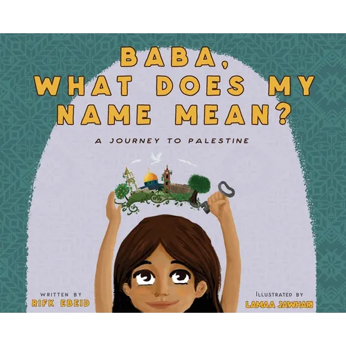 Baba, What Does My Name Mean? A Journey to Palestine - Hardcover