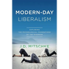 Modern-Day Liberalism - Paperback