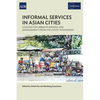 Informal Services in Asian Cities: Lessons for Urban Planning and Management from the Covid-19 Pandemic - Paperback