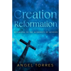 Creation Reformation: Returning to the Authority of Genesis - Paperback