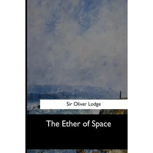 The Ether of Space - Paperback