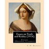 Essays on Truth and Reality (1914). By: F. H. Bradley: Essays (Original Classics) - Paperback