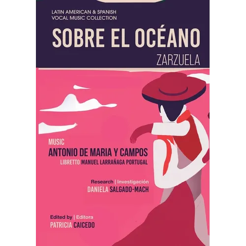 Sobre el Océano - Zarzuela en tres actos: Mexican Zarzuela by Antonio de Maria y Campos - Paperback