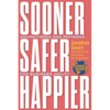 Sooner Safer Happier: Antipatterns and Patterns for Business Agility - Paperback
