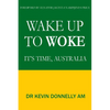 Wake Up To Woke: It's Time, Australia - Paperback