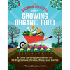 The Backyard Homestead Guide to Growing Organic Food: A Crop-By-Crop Reference for 62 Vegetables, Fruits, Nuts, and Herbs - Paperback