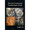 The Gold Tooth in the Crooked Smile of God - Paperback