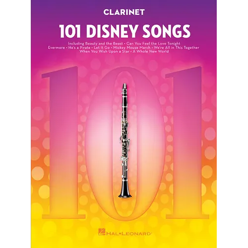 101 Disney Songs for Clarinet - Clarinet Music Book with Arranged Solos from Classic to Contemporary Disney Movies - Paperback