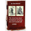The American boys' handybook of camp-lore and woodcraft (1920) (Original Version - Paperback