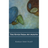 The River From My Mouth - Paperback