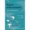 Prayers of the Eucharist: Early and Reformed - Paperback