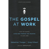The Gospel at Work: How the Gospel Gives New Purpose and Meaning to Our Jobs (Enlarged) - Paperback