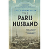 The Paris Husband: How It Really Was Between Ernest and Hadley Hemingway - Paperback