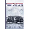 10 Weeks at Chanute: A Discovery in Ruins - Paperback