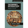 The Empire's Reformations: Politics and Religion in Germany, 1495-1648 - Hardcover