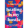 Healing is my Hustle: Poetry for Black Girls a Collection on Trauma & Healing - Paperback
