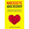 Narcissistic Abuse Recovery: The power to survive and to escape from the covert and emotional abuse of a narcissist toxic relationship. A survival gui - Paperback