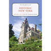 Historic New York: A Tour of More Than 120 of the State's Top National Landmarks - Paperback