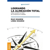 Logrando la alineación total: Cómo convertir la visión de la empresa en realidad - Paperback