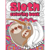 Sloth Coloring Book for Adults: Sloth Coloruing Book Gift for Women Full of Cute Lazy Sloths and Stress Relieving Mandalas - Paperback